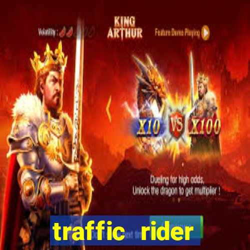 traffic rider dinheiro infinito